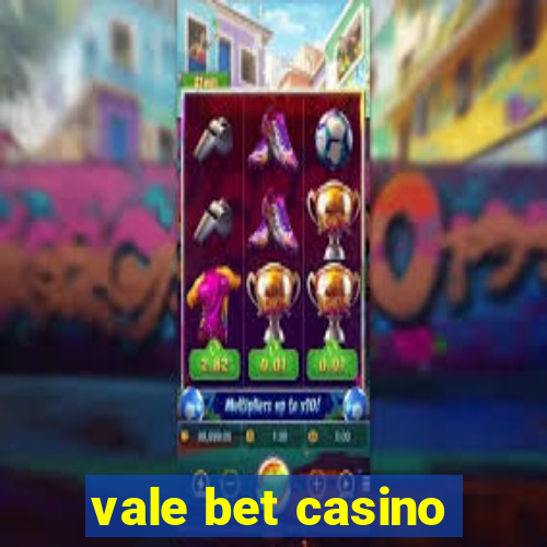 vale bet casino